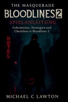 The Masquerade – Bloodlines 2 Spielanleitung: Geheimnisse, Strategien und Überleben in Bloodlines 2 B0FTMPNMWR Book Cover