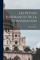 Petites Ignorances de la Conversation 1015928919 Book Cover