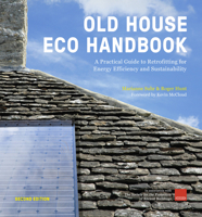 Old House Eco Handbook: A Practical Guide to Retrofitting for Energy-Efficiency & Sustainability. by Roger Hunt, Marianne Suhr 0711239770 Book Cover