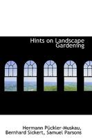 Hints on Landscape Gardening 1297256328 Book Cover