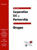 How to Form a Corporation, LLC or Partnership in Oregon (QuickStart) 1930617216 Book Cover