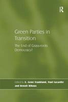 Green Parties in Transition: The End of Grass-Roots Democracy? 0754674290 Book Cover