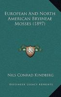 European And North American Bryineae Mosses 1246571501 Book Cover