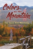 Colors On The Mountain: The Souls Are Watching 1667897608 Book Cover