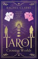 Tarot – Crossing Worlds 1916668607 Book Cover
