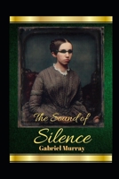 The Sound of Silence: The story about the struggles of the deaf, dumb and blind children in Cophenhagen and Boston, in 1865. B08DV9MRDT Book Cover