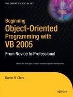 Beginning Object-Oriented Programming with VB 2005: From Novice to Professional 1590595769 Book Cover