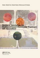Nutrients Valorisation via Duckweed-based Wastewater Treatment and Aquaculture 1138475041 Book Cover