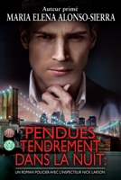 Pendues Tendrement dans la Nuit: Un roman policier avec l'Inspecteur Nick Larson 0998257494 Book Cover