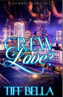 Crew Love? 0998722456 Book Cover