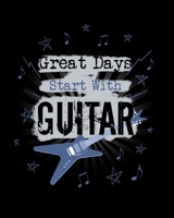 Great Days Start with Guitar: 7 Blank Chord DiagramS | Seven 6-Line Staves | 100 Pages | 8 in x 10 in | 20.32 CM x 25.4  cm 1698380925 Book Cover