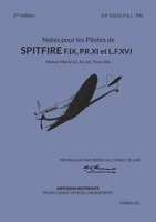 Notes pour les Pilotes de Spitfire F.IX, P.R.XI et L.F.XVI: Moteur Merlin 61, 63, 66, 70 ou 266 (French Edition) 2810622337 Book Cover