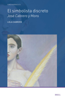 El Simbolista Discreto, José Cabrero Y Mons (Foro Hispánico) (Spanish Edition) 9004721460 Book Cover