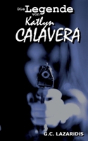 Die Legende von Katlyn Calavera (German Edition) 3819278273 Book Cover