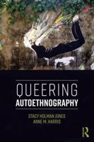 Queering Autoethnography 1138286168 Book Cover