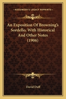 An Exposition of Browning's Sordello: With Historical and Other Notes 1430490616 Book Cover