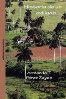 Historia de un exiliado (Spanish Edition) B08JGBCWDY Book Cover