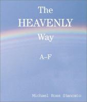 The Heavenly Way A-F 0595172644 Book Cover