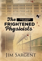 The Frightened Physicists 1735350877 Book Cover