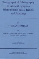 Topographical Bibliography of Ancient Egyptian Hieroglyphic Texts, Reliefs and Paintings. Volume II: Theban Temples 0900416181 Book Cover