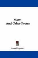 Mary: And Other Poems 1163597902 Book Cover