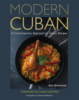 Modern Cuban: A Contemporary Approach to Classic Recipes 081307911X Book Cover