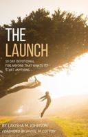 The Launch : 10 Day Devotional 0578485990 Book Cover
