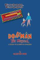 Dollman the Musical with Secret Insert for Bankers: A Memoir of an Artist as a Dollmaker 1499253478 Book Cover