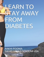Learn to Stay Away from Diabetes B08R92BXNR Book Cover