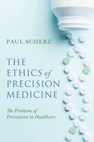 Ethics of Precision Medicine : The Problems of Prevention in Healthcare 0268209065 Book Cover