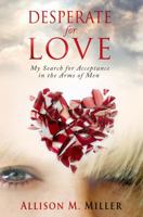 Desperate for Love 0990813509 Book Cover
