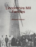 Lincolnshire Mill Families 1326940201 Book Cover
