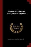 The new social order; principles and programs 1018146474 Book Cover