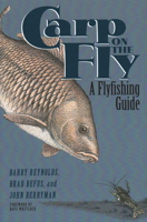 Carp on the Fly: A Flyfishing Guide 1555661866 Book Cover