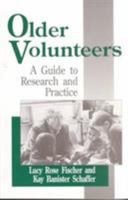 Older Volunteers: A Guide to Research and Practice 080395008X Book Cover