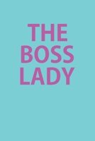 The Boss Lady: Blank College Ruled Lined Notebook Writing Journal 1661121624 Book Cover