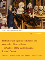 Hofkultur Der Jagiellonendynastie Und Verwandter Furstenhauser 3799584064 Book Cover