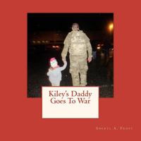 Kiley's Daddy Goes To War 1475226500 Book Cover