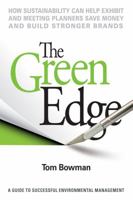 The Green Edge: How Sustainability Can Help Exhibit and Meeting Planners Save Money and Build Stronger Brands 0991570308 Book Cover