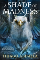 A Shade of Madness 1957237074 Book Cover