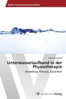Unterwasserlaufband in Der Physiotherapie 3639495047 Book Cover
