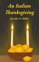 An Italian Thanksgiving 1732978506 Book Cover
