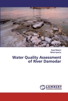 Water Quality Assessment of River Damodar 6202524014 Book Cover