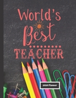 World's Best Teacher 2020 Planner: Gift Organizer Calendar Planner 1676237445 Book Cover