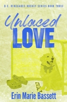 Unlaced Love (D.C. Renegades Book 3) B0GL3Y2NZL Book Cover