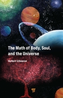 The Math of Body, Soul, and the Universe 9814968242 Book Cover