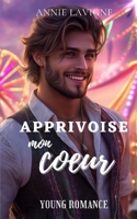 Apprivoise mon coeur 1791721303 Book Cover