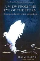 View from the Eye of the Storm: Terror and Reason in the Middle East 0060839112 Book Cover