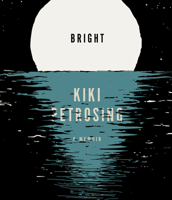 Bright: A Memoir 1946448923 Book Cover