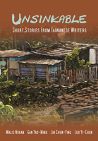 Unsinkable: Short Stories from Taiwanese Writers 986963933X Book Cover